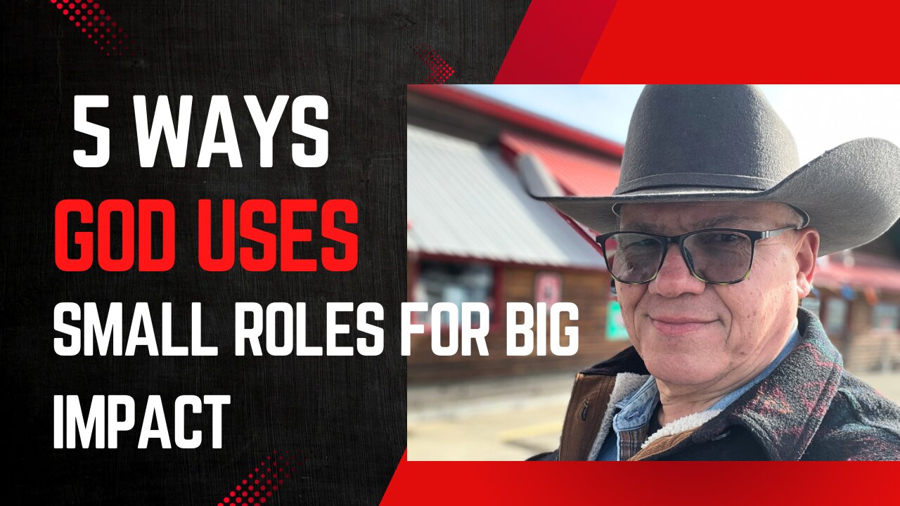 5 Ways God Uses Small Roles for Big Impact