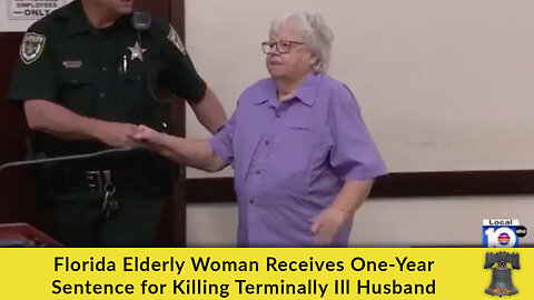 Florida Elderly Woman Receives One-Year Sentence for Killing Terminally Ill Husband