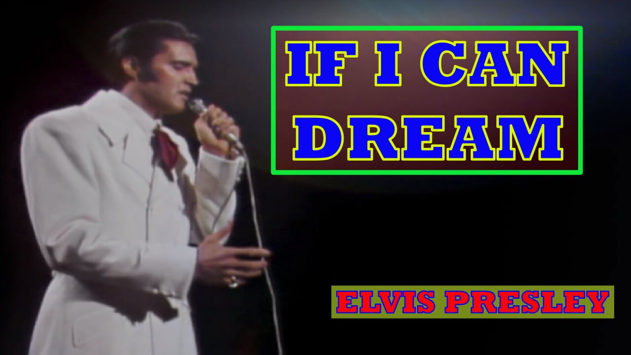 Elvis Presley – If I Can Dream