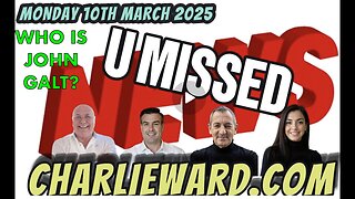 THE NEWS YOU MISSED WITH CHARLIE WARD & WARREN THORNTON MONDAY 10TH MARCH 2025