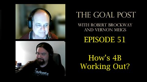 The Goal Post Episode 51 - How's 4B Working Out?