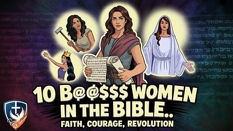 10 Badass Women in the Bible