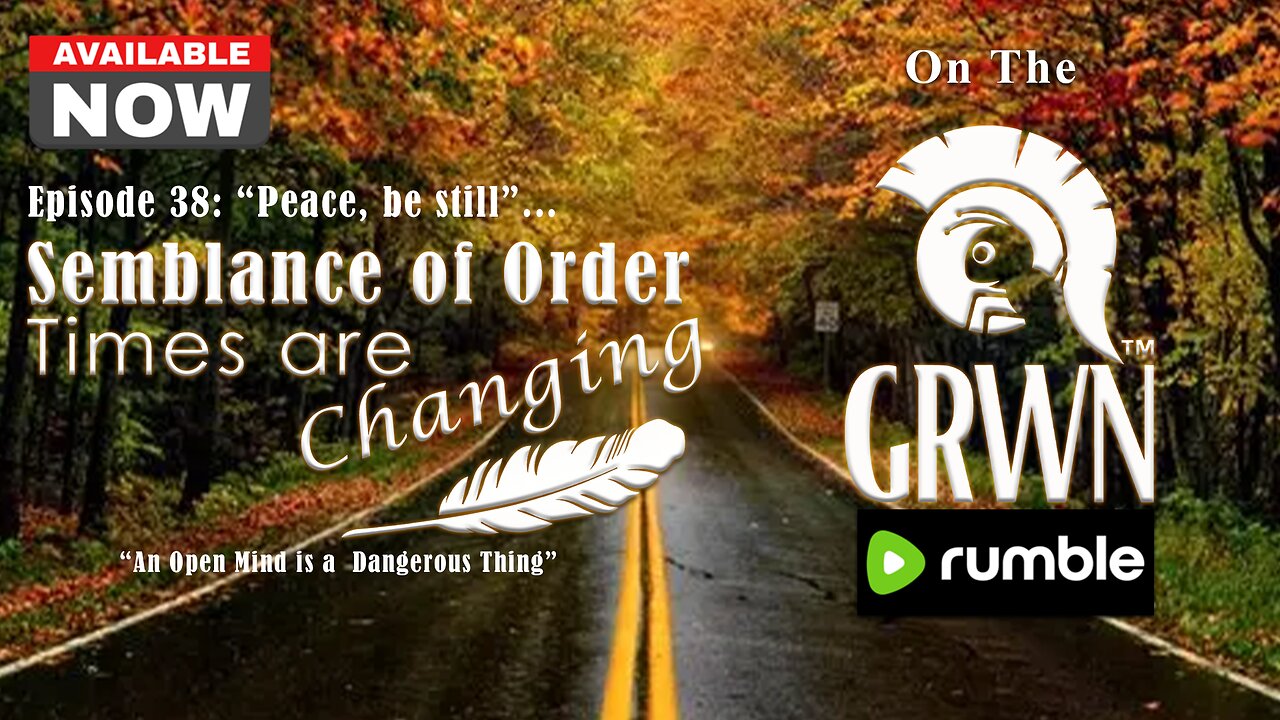 Episode 38 of Semblance of Order Times are Changing