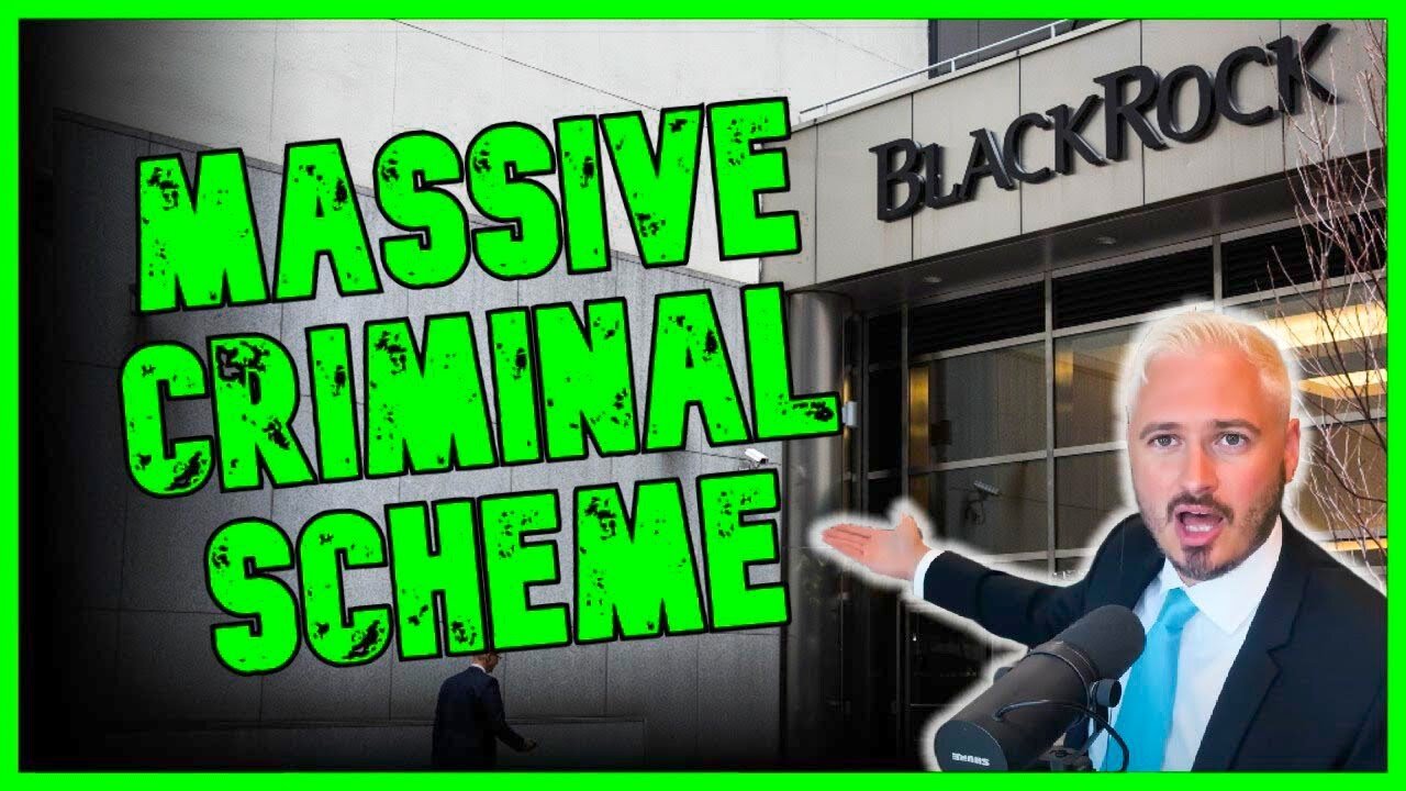 Blackrock CAUGHT In MASSIVE Criminal Scheme You Have To See To Believe | The Kyle Kulinski Show