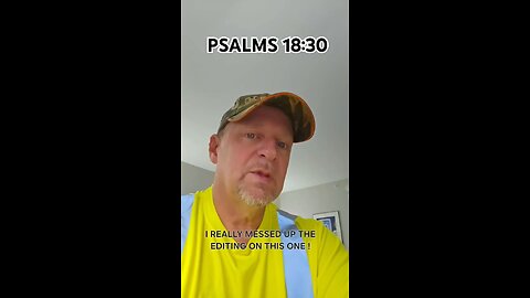 #PSALMS18:30 "FAITHFUL AND TRUE !"