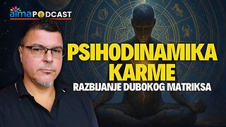 PSIHODINAMIKA KARME - RAZBIJANJE DUBOKOG MATRIKSA! ⁄ Dalibor Purhmajer Podcast