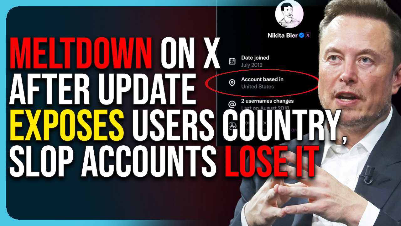 Meltdown On X After Update Exposes Users Country, Slop Accounts Lose It