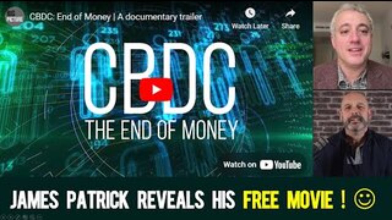 James Patrick Reveals the End of Money - in his Free Movie!