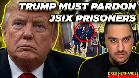 TRUMP MUST PARDON J6 POLITICAL PRISONERS