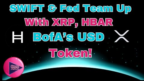🚀 SWIFT’s Bold Move: #HBAR Integrates with Federal Reserve! XRP Partnership & BofA's New USD Token?