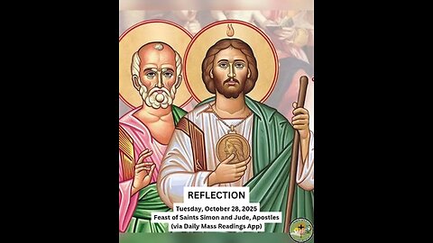 (Reflection) Tuesday, October 28, 2025 Feast of Saints Simon and Jude, Apostles #faith #reflect