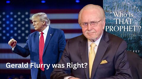 WOW! Gerald Flurry's Donald Trump Prophecy was Right?