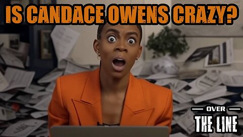 IS CANDACE CRAZY?