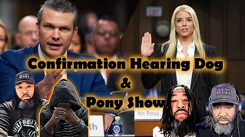 Confirmation Hearing Dog and Pony Show