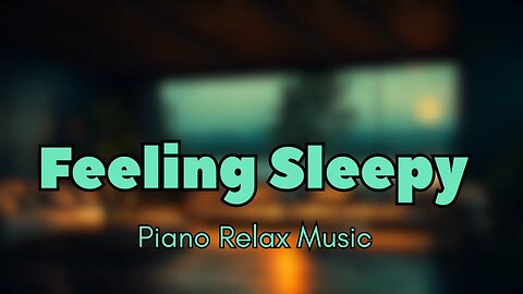 Relax Music. || Feeling Sleepy ||