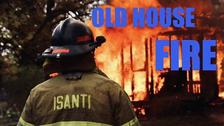 Old Farm House Fire Practice Burn Training for Firefighters - Isanti, Minnesota