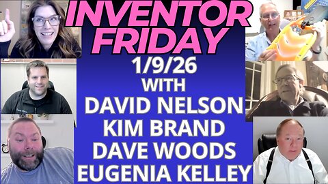 INVENTOR FRIDAY January 9th, 2026