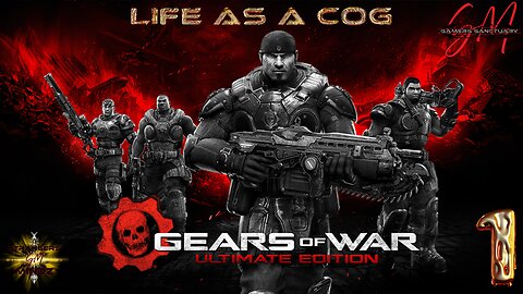 Gears Of War. Life As A COG. Episode 1