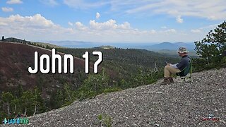 John 17, Bible Reading in Nature, BSB