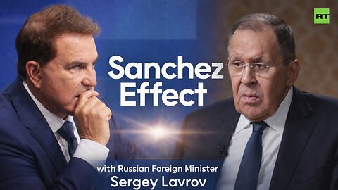 Sanchez Effect | Sergey Lavrov, Russian Foreign Minister