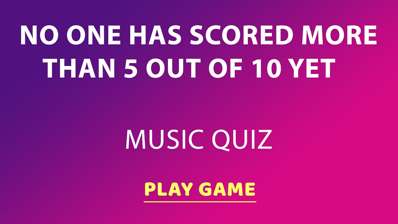 Music Quiz For Intelligent People