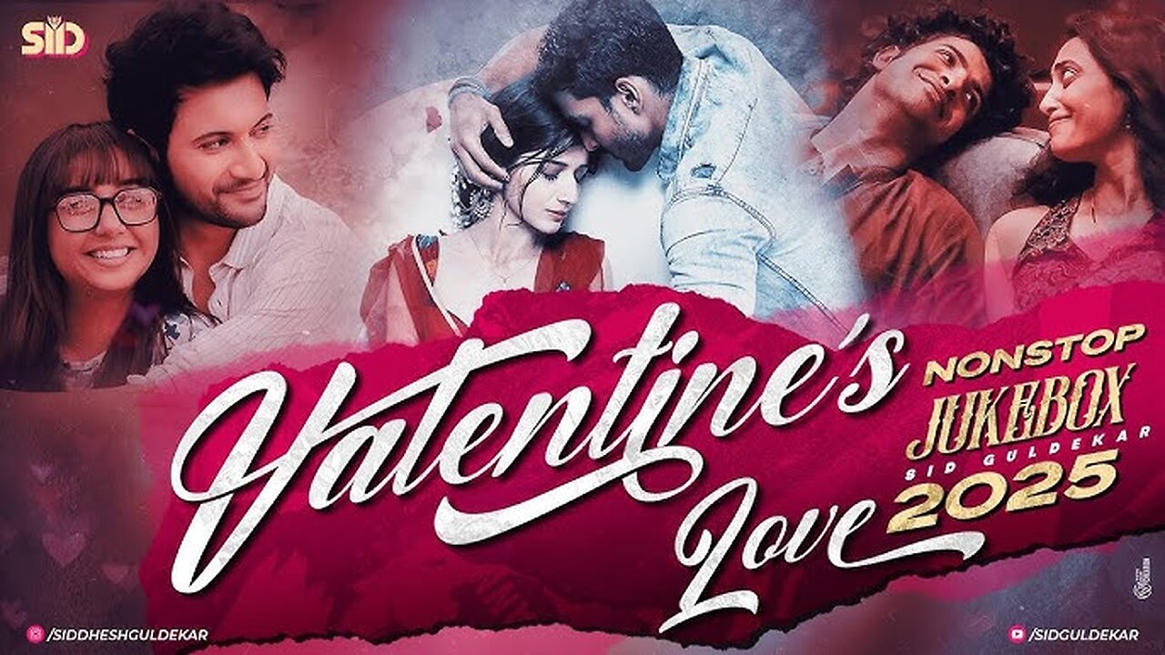 Valentine Mashup 2025 | Nonstop Jukebox | Sid Guldekar | 2025 Love Mashup