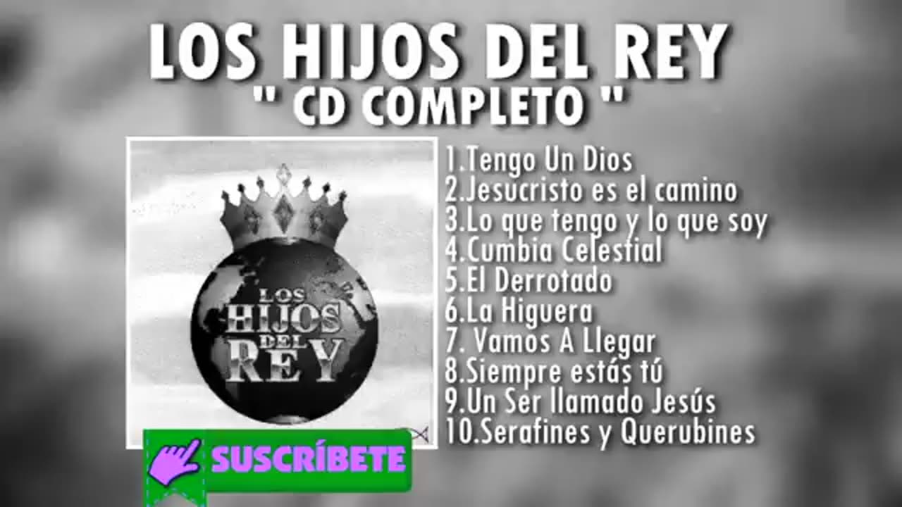 Los Hijos del Rey - "Tengo un Dios" - Album Completo.