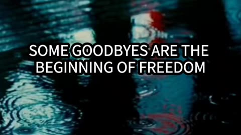 Some goodbyes are the beginning