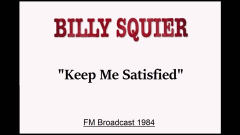 Billy Squier - Keep Me Satisfied (Live in Salt Lake City, Utah 1984) FM Broadcast