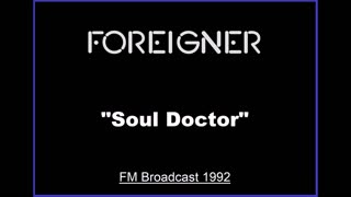 Foreigner - Soul Doctor (Live in New York 1992) FM Broadcast