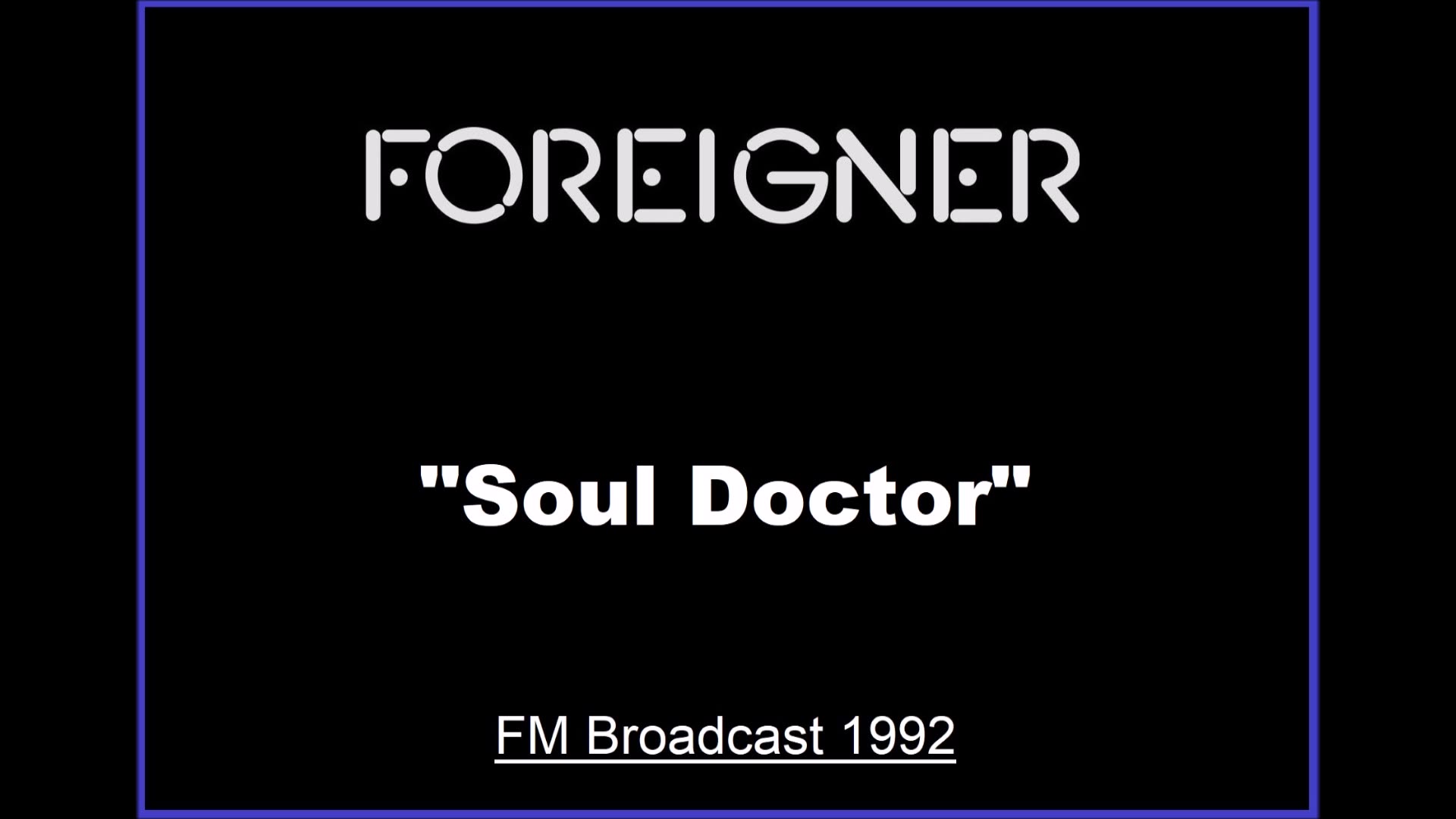 Foreigner - Soul Doctor (Live in New York 1992) FM Broadcast