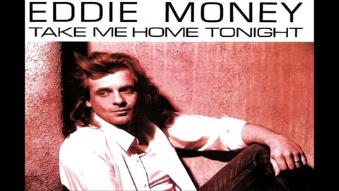 Eddie Money Take Me Home Tonight 🇺🇸