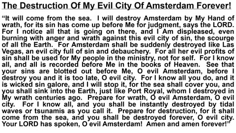 The Destruction Of My Evil City Of Amsterdam Forever!