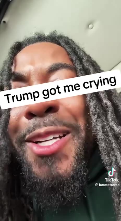 Trump got me crying