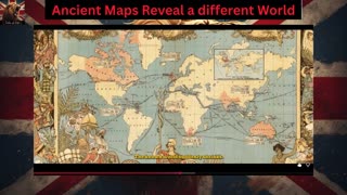 Ancient Maps Reveal a different World