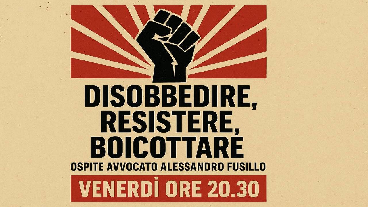 Le Video Dirette di Zainz - DISOBBEDIRE & RESISTERE & BOICOTTARE