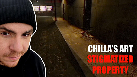 Chilla's Art - Stigmatized Property (Playtrough)