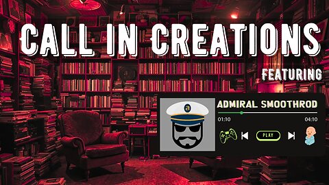 Call in Creations EP#26 featuring Admiral Smoothrod