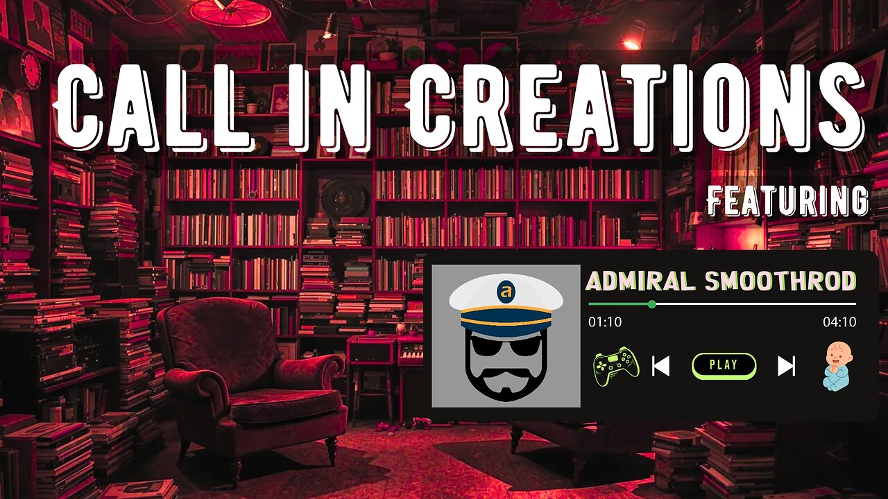 Call in Creations EP#26 featuring Admiral Smoothrod