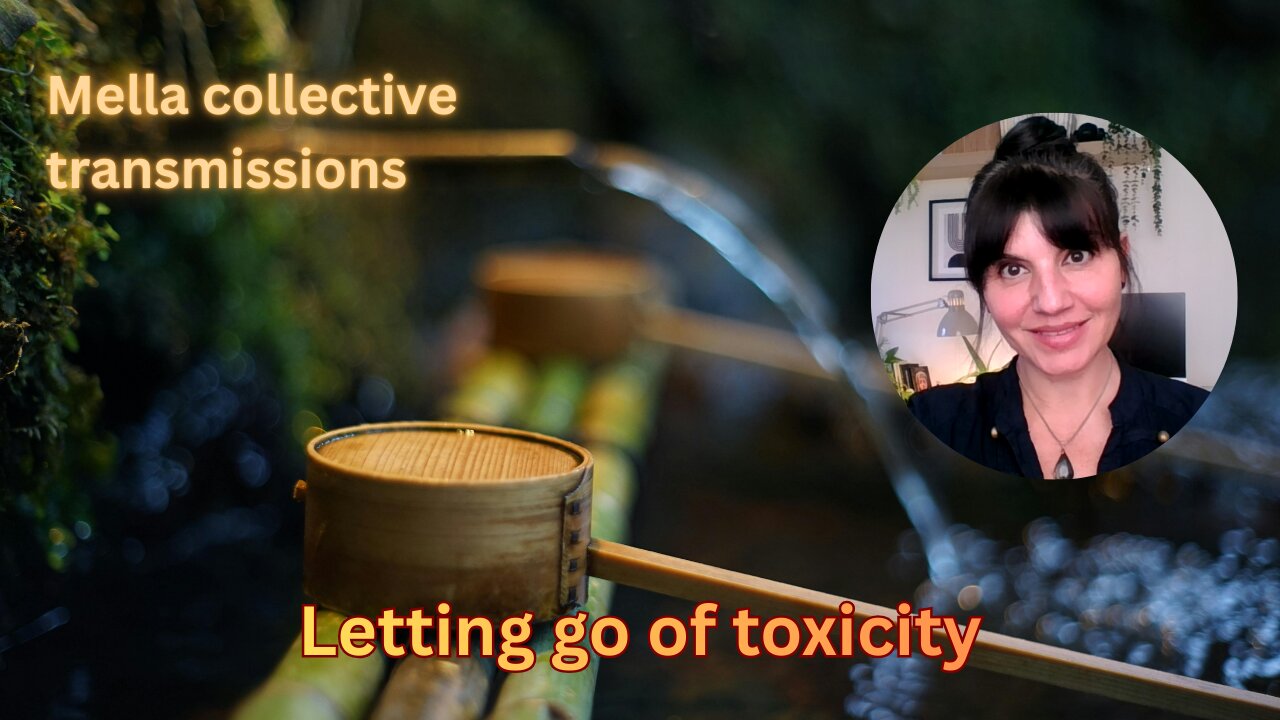 Letting go of toxicity | Mella collective transmissions