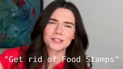 I agree with Brett Cooper about food stamps.