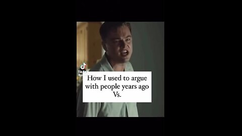 "How I used to argue w/ people years ago. VS How I argue w/ people now." ~ Karli Bonne