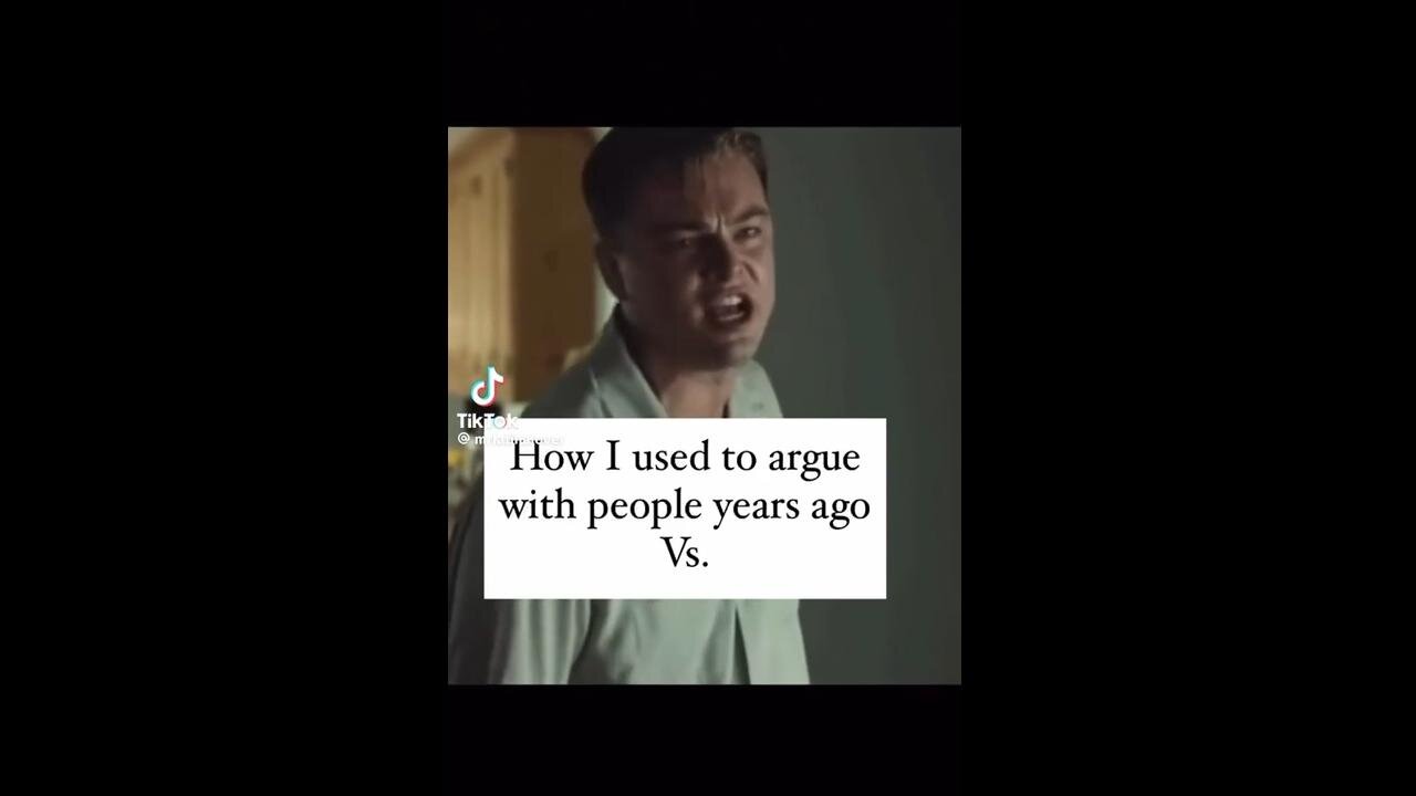 "How I used to argue w/ people years ago. VS How I argue w/ people now." ~ Karli Bonne
