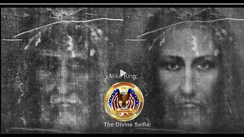 Mike King w/ Patriot Underground: The Divine Selfie (Shroud of Turin)