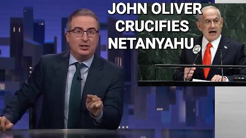 John Oliver LWT - "🇮🇱 Netanyahu" Media Crucifixion