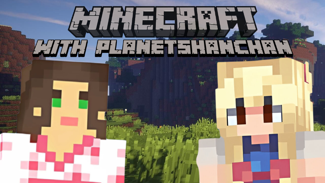 Minecraft with PlanetShanChan 💚✨