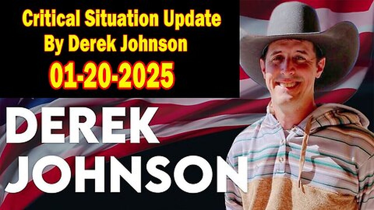 New Derek Johnson BIG Intel Jan 20 - Critical Situation Update By Derek Johnson