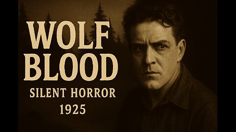 Wolf Blood (1925) | Silent Horror Film | Oldest Surviving Werewolf Movie
