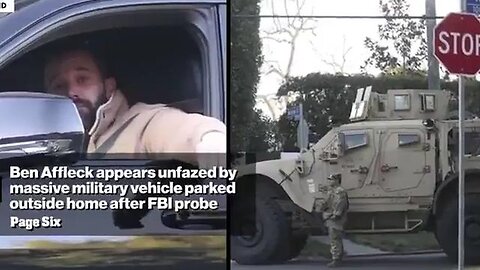 military vehicle was seen parked outside Ben Affleck's home, days after encounter w police & FBI