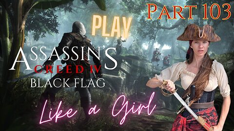 Fred Plays Assassin's Creed 4 Black Flag Part 103